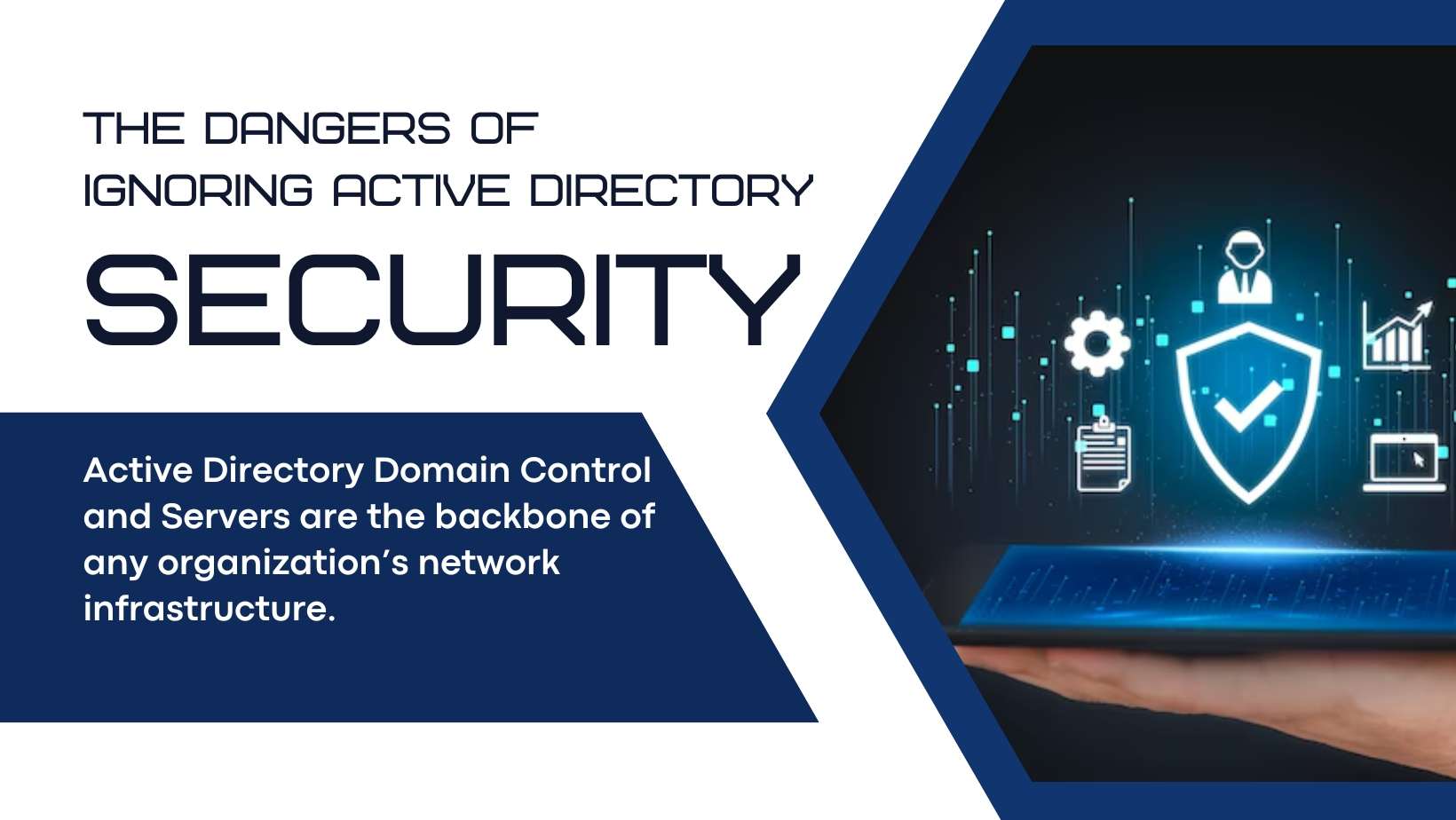 The Dangers of Ignoring Active Directory Security