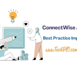 ConnectWise Automate Best Practice Implementation