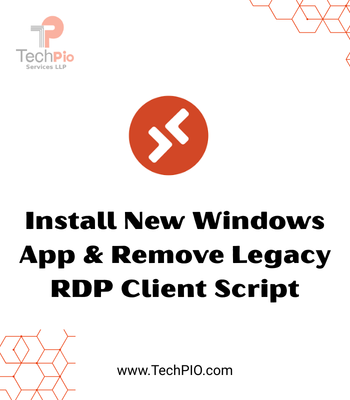Install New Windows App & Remove Legacy RDP Client Script