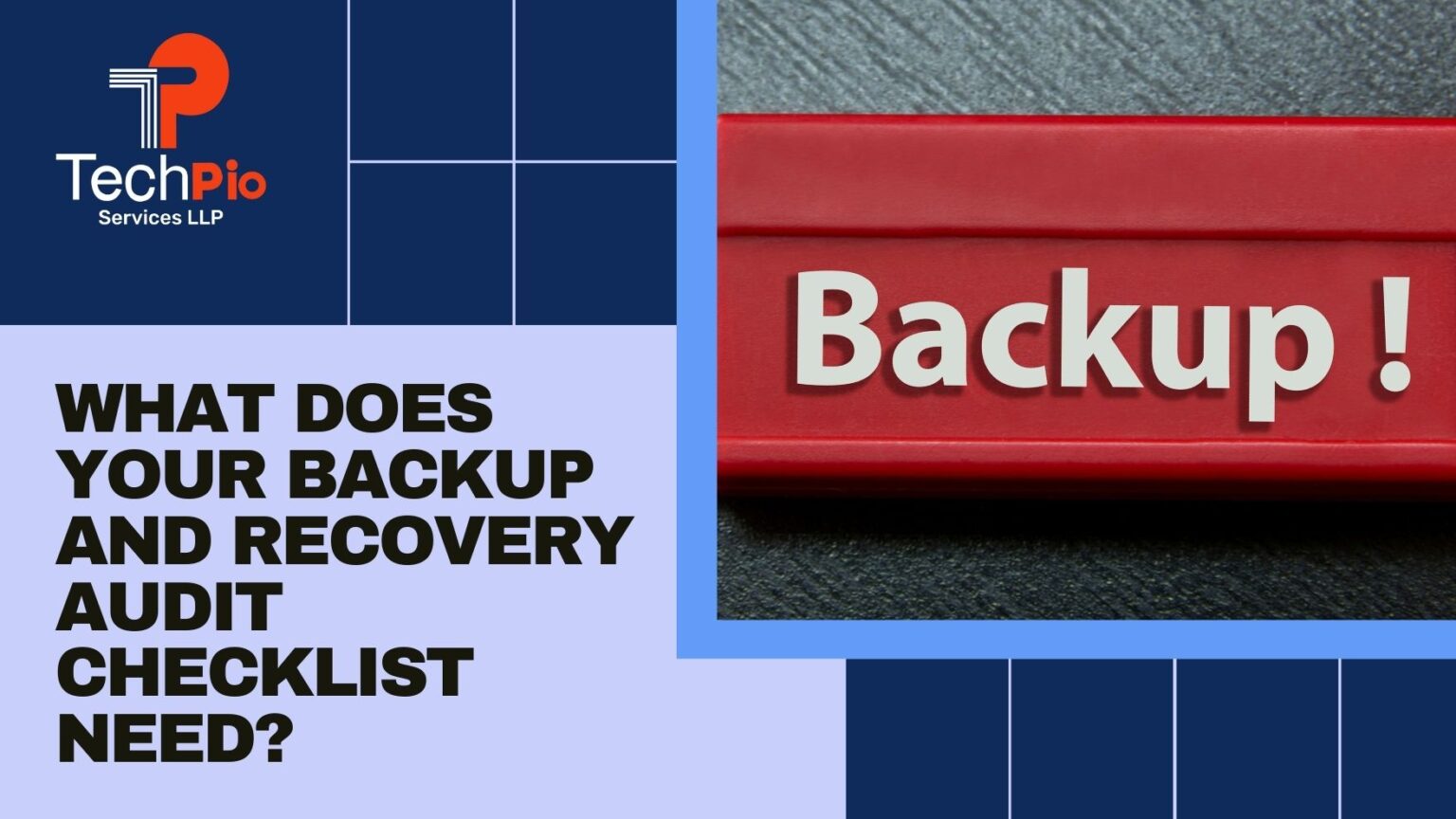 What Does Your Backup And Recovery Audit Checklist Need